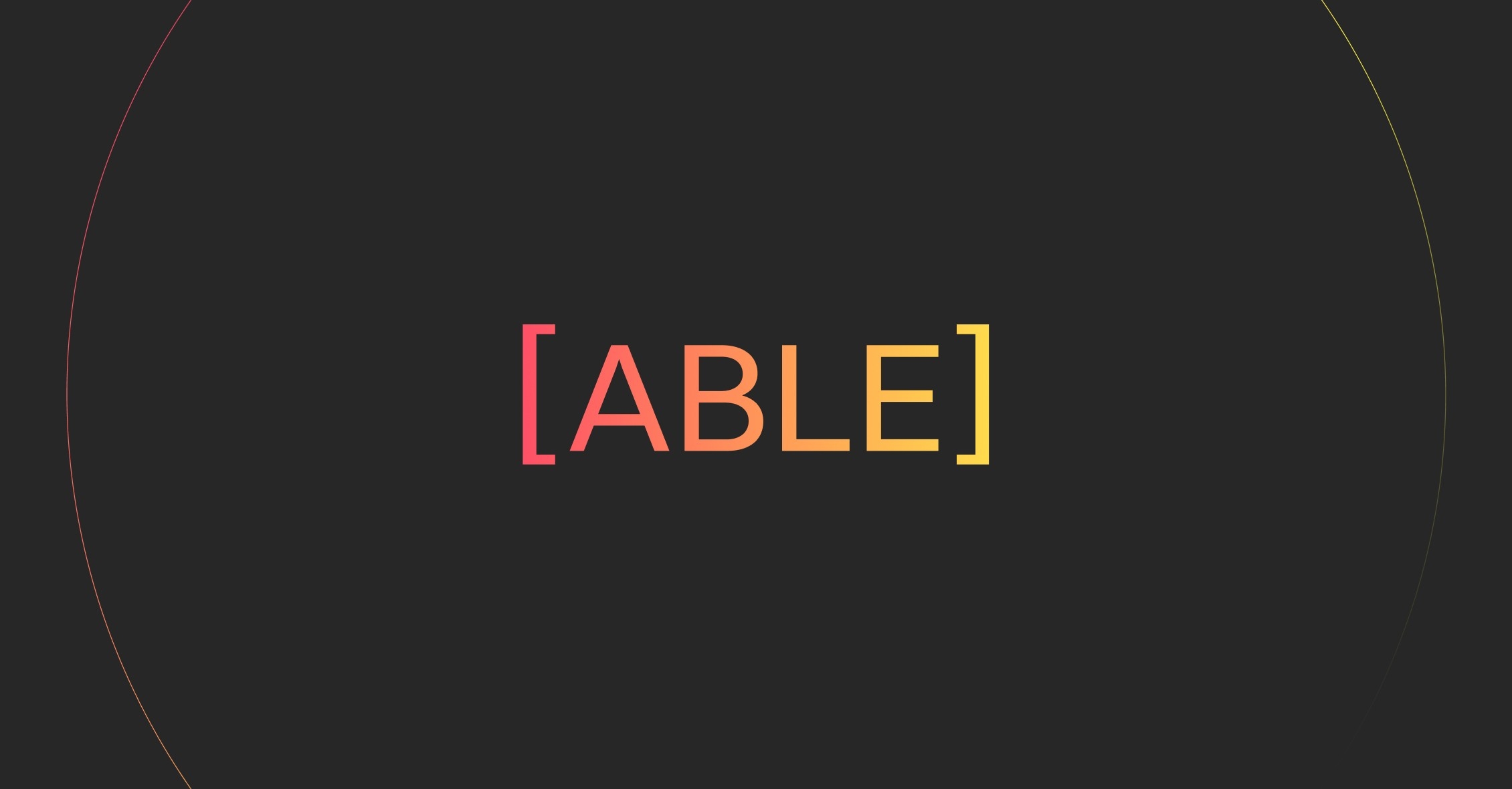 Text that reads [ABLE] on a black background.